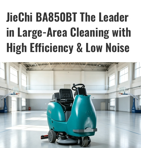 JIECHI BA850BT: Líder en limpieza de grandes superficies con alta eficiencia y bajo nivel de ruido.
